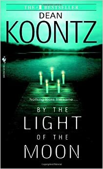 By the Light of the Moon by Dean Koontz