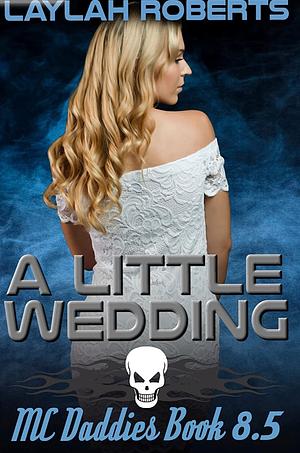 A Little Wedding by Laylah Roberts