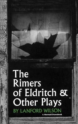 The Rimers of Eldritch: And Other Plays by Lanford Wilson