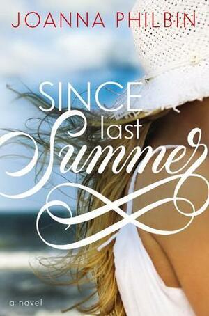 Since Last Summer by Joanna Philbin