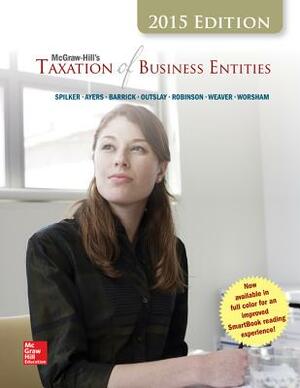 McGraw-Hill's Taxation of Business Entities, 2015 Edition by John Robinson, Brian C. Spilker, Benjamin C. Ayers