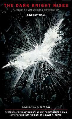 The Dark Knight Rises: The Official Movie Novelization by Greg Cox