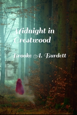 Midnight in Crestwood by Brooke A. Burdett