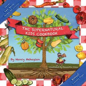 The Supernatural Kids Cookbook 11/11/11 Special Edition by Nancy Mehagian