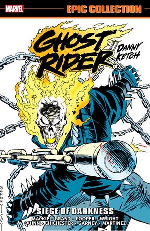 Ghost Rider Danny Ketch Epic Collection Vol 6: Seige of Darkness  by Ron Garney, Howard Mackie, Steven Grant, Marvel Various