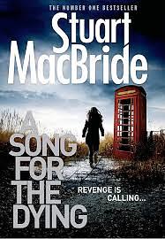 A Song for the Dying by Stuart MacBride