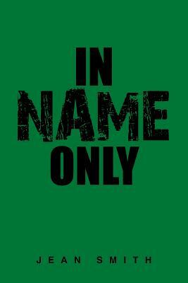 In Name Only by Jean Smith