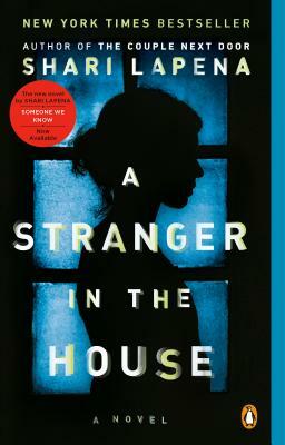 A Stranger in the House by Shari Lapena