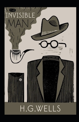 The Invisible Man Illustrated by H.G. Wells