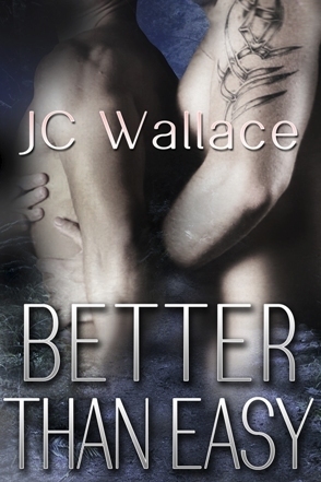 Better Than Easy by Jake C. Wallace