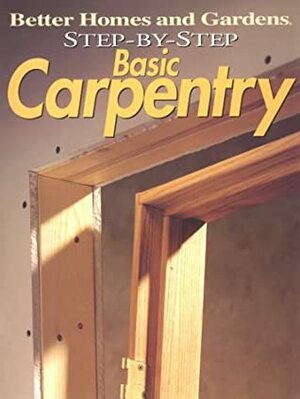 Step-By-Step Basic Carpentry by Ben Allen