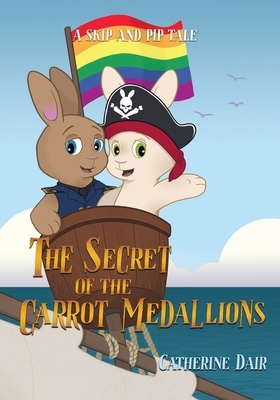 The Secret of the Carrot Medallions by Catherine Dair