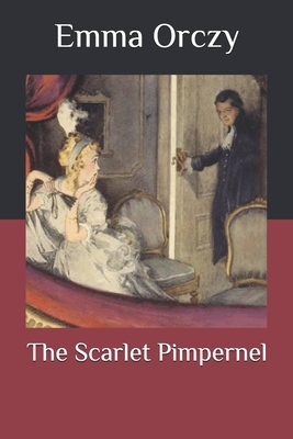 The Scarlet Pimpernel by Emma Orczy