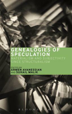Genealogies of Speculation: Materialism and Subjectivity Since Structuralism by 