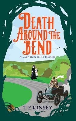 Death Around the Bend by T E Kinsey