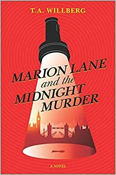 Marion Lane ve Gece Yarısı Cinayeti by T.A. Willberg