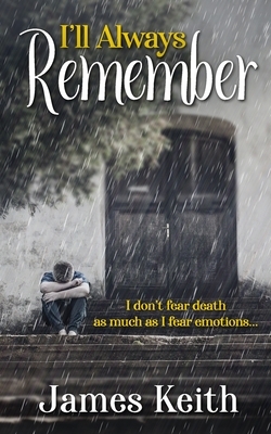 I'll Always Remember by James Keith