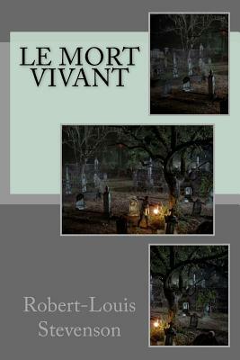 Le mort vivant by Robert Louis Stevenson