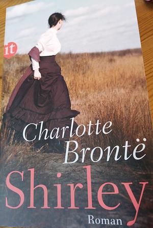 Shirley by Charlotte Brontë