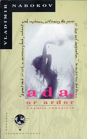 Ada, or Ardor: A Family Chronicle by Vladimir Nabokov