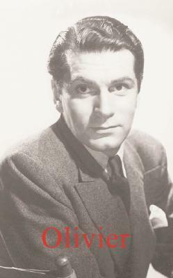 Laurence Olivier by Francis Beckett