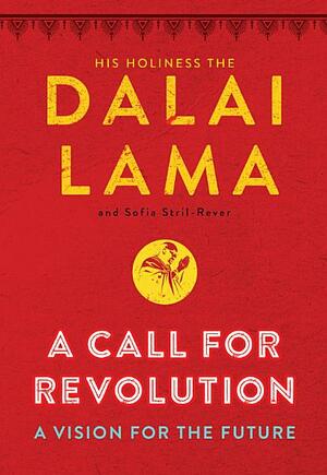 A Call for Revolution: A Vision for the Future by Dalai Lama XIV