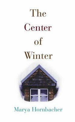 The Centre of Winter by Marya Hornbacher