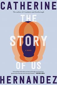 The Story of Us: by Catherine Hernandez