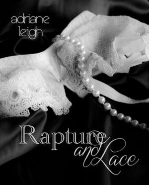 Rapture and Lace by Adriane Leigh