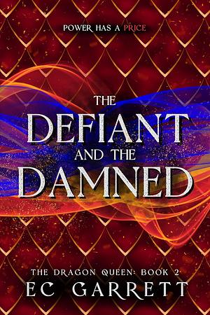 The Defiant and The Damned by E.C. Garrett