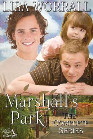 Marshall's Park, The Complete Series by Lisa Worrall