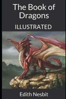 The Book of Dragons Illustrated by E. Nesbit