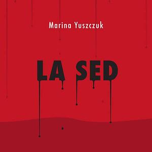 La sed by Marina Yuszczuk