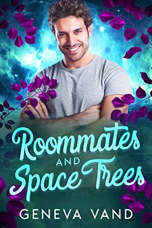 Roommates and Space Trees by Geneva Vand