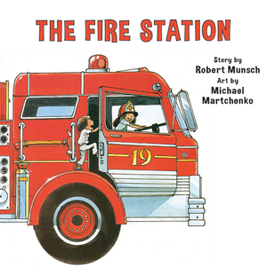 The Fire Station by Robert Munsch