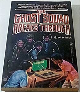 The Ghost Squad Breaks Through by E.W. Hildick