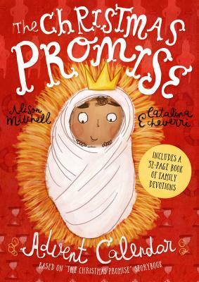 The Christmas Promise Advent Calendar: Includes 32-Page Book of Family Devotions by Alison Mitchell