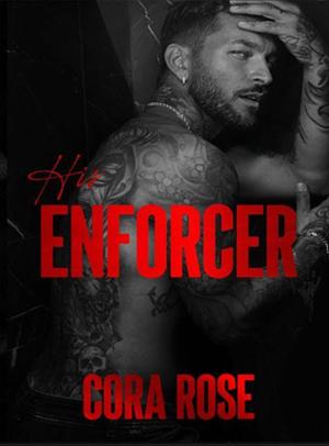 His Enforcer by Cora Rose