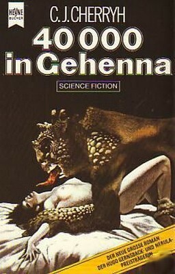 40000 in Gehenna by C.J. Cherryh, Thomas Schichtel, John Stewart