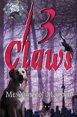 13 Claws: An Anthology of Crime Stories by Ed Piwowarczyk, Catherine Astolfo, Donna Carrick