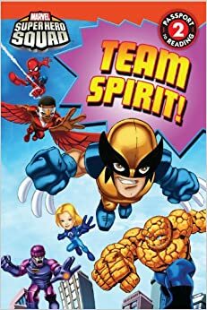 Super Hero Squad: Team Spirit! by Lucy Rosen