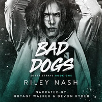 Bad Dogs by Riley Nash