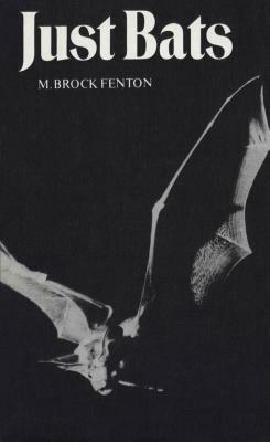 Just Bats by M. Brock Fenton