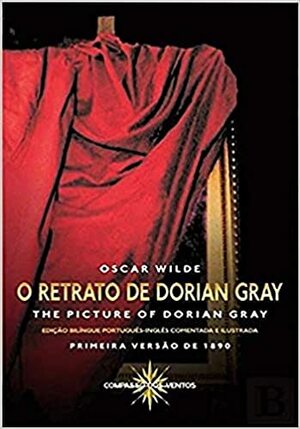 O Retrato de Dorian Gray/ The Picture of Dorian Gray by Oscar Wilde