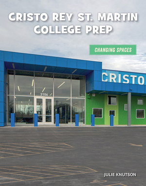 Cristo Rey St. Martin's College Prep by Julie Knutson