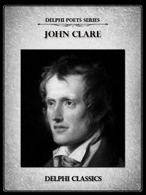 Delphi Complete Works of John Clare by John Clare