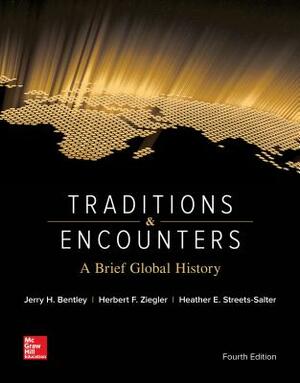 Traditions & Encounters: A Brief Global History with 2-Term Connect Access Card by Herbert Ziegler, Jerry Bentley, Heather Streets Salter