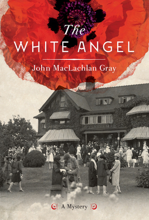 The White Angel by John MacLachlan Gray