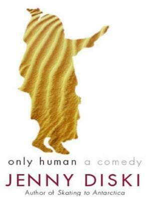 Only Human: A Comedy by Jenny Diski