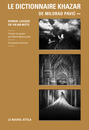 Le Dictionnaire Khazar by Milorad Pavić, Maria Béjanovska